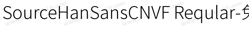 SourceHanSansCNVF Reqular字体转换